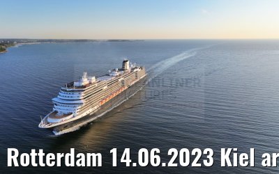 Rotterdam 14.06.2023 Kiel arrival