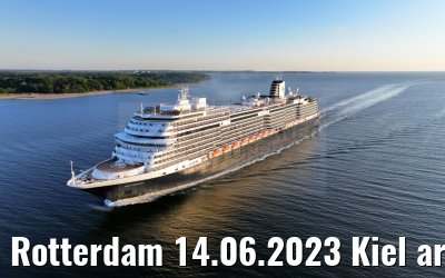 Rotterdam 14.06.2023 Kiel arrival