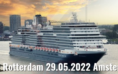 Rotterdam 29.05.2022 Amsterdam arrival