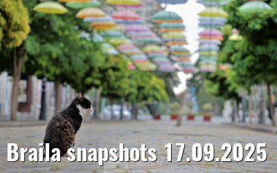 Braila snapshots 17.09.2025