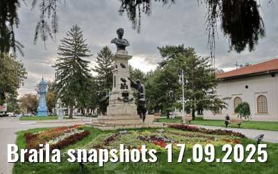 Braila snapshots 17.09.2025