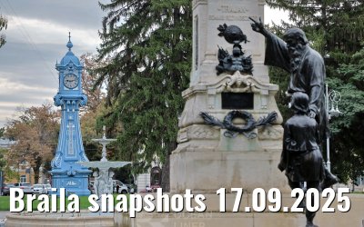 Braila snapshots 17.09.2025