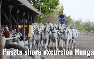 Puszta shore excursion Hungary 13.09.2025