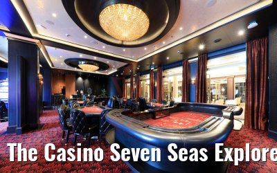 The Casino Seven Seas Explorer