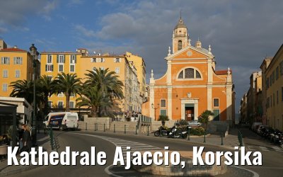 Kathedrale Ajaccio, Korsika