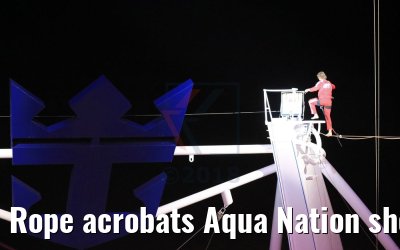 Rope acrobats Aqua Nation show Symphony of the Seas