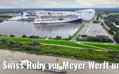 Swiss Ruby vor Meyer Werft und Carnival Jubilee 10.08.2023
