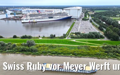 Swiss Ruby vor Meyer Werft und Carnival Jubilee 10.08.2023