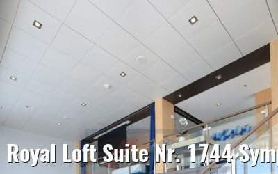 Royal Loft Suite Nr. 1744 Symphony of the Seas