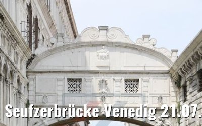 Seufzerbrücke Venedig 21.07.2018