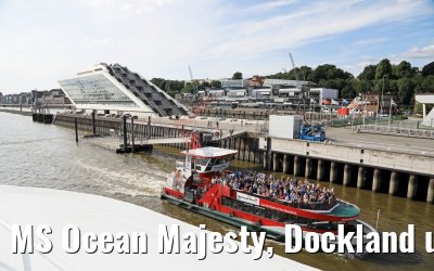 MS Ocean Majesty, Dockland und Hafenfähre 16.08.2017
