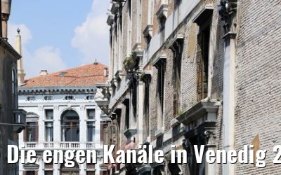 Die engen Kanäle in Venedig 22.07.2018