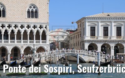 Ponte dei Sospiri, Seufzerbrücke, Venice 22.07.2018