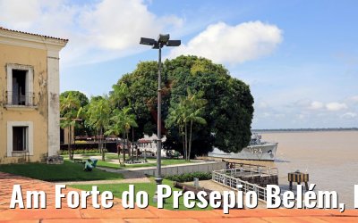 Am Forte do Presepio Belém, Brasilien 01.02.2018