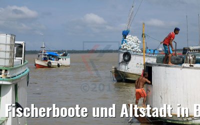 Fischerboote und Altstadt in Belém, Brasilien 01.02.2018