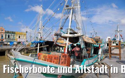 Fischerboote und Altstadt in Belém, Brasilien 01.02.2018