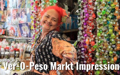 Ver-O-Peso Markt Impressionen, Belém, Brasilien 01.02.2018