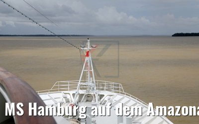 MS Hamburg auf dem Amazonas 02.02.2018