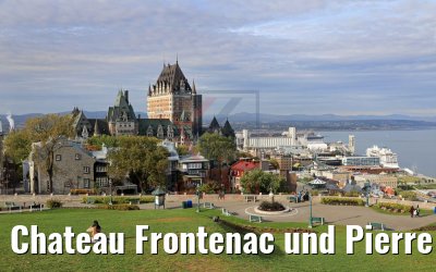 Chateau Frontenac und Pierre Duga de Mons Terrace Québec 30.09.2019