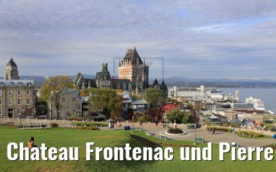 Chateau Frontenac und Pierre Duga de Mons Terrace Québec 30.09.2019