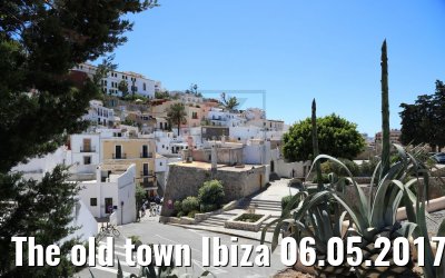 The old town Ibiza 06.05.2017