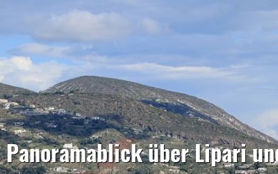 Panoramablick über Lipari und Castello 11.10.2017