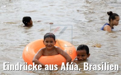 Eindrücke aus Afúa, Brasilien 04.02.2018