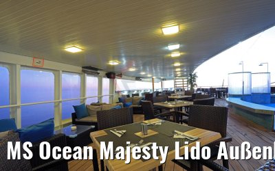 MS Ocean Majesty Lido Außenbereich