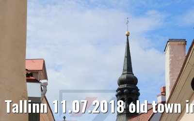 Tallinn 11.07.2018 old town impressions