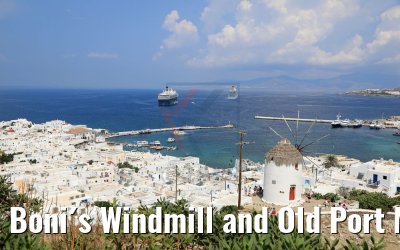 Boni´s Windmill and Old Port Mykonos 26.07.2018