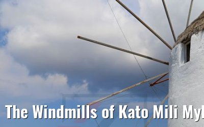 The Windmills of Kato Mili Mykonos 26.07.2018