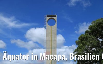Äquator in Macapa, Brasilien 05.02.2018