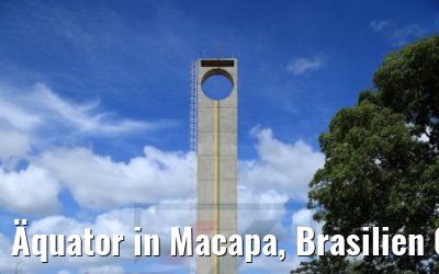 Äquator in Macapa, Brasilien 05.02.2018