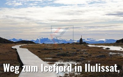 Weg zum Icefjord in Ilulissat, Grönland