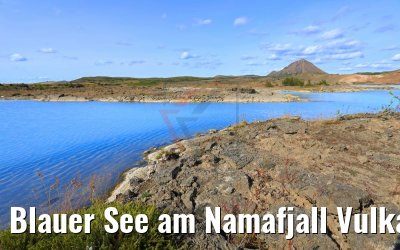 Blauer See am Namafjall Vulkan, Island 21.08.2017