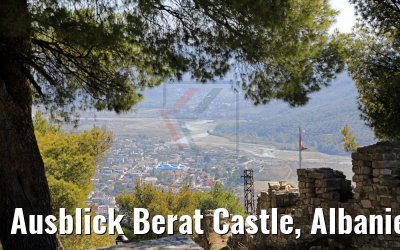 Ausblick Berat Castle, Albanien 13.10.2017