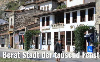 Berat Stadt der tausend Fenster, Albanien 13.10.2017