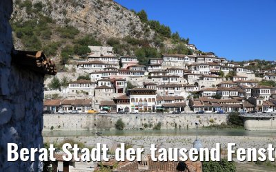 Berat Stadt der tausend Fenster, Albanien 13.10.2017