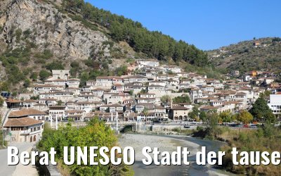 Berat UNESCO Stadt der tausend Fenster, Albanien 13.10.2017