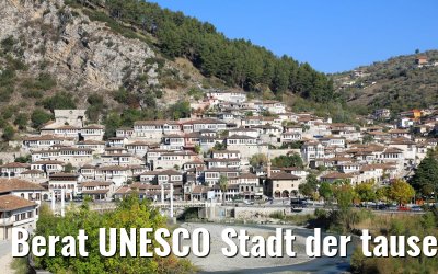 Berat UNESCO Stadt der tausend Fenster, Albanien 13.10.2017
