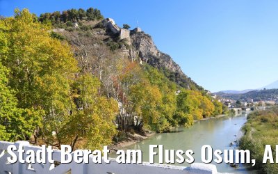 Stadt Berat am Fluss Osum, Albanien 13.10.2017