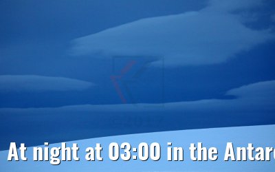 At night at 03:00 in the Antarctic 10.01.2017