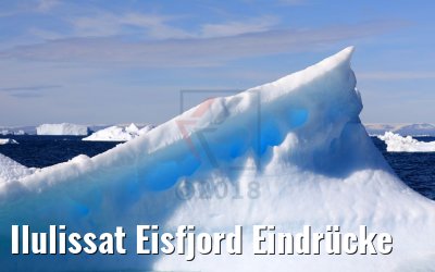 Ilulissat Eisfjord Eindrücke
