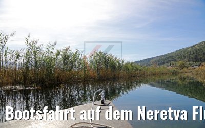 Bootsfahrt auf dem Neretva Fluss, Kroatien 14.10.2017