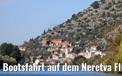 Bootsfahrt auf dem Neretva Fluss, Kroatien 14.10.2017