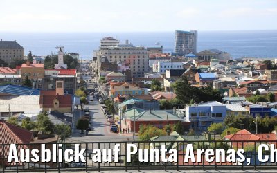Ausblick auf Punta Arenas, Chile 07.02.2020