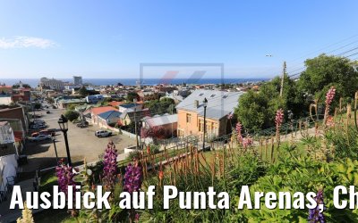 Ausblick auf Punta Arenas, Chile 07.02.2020