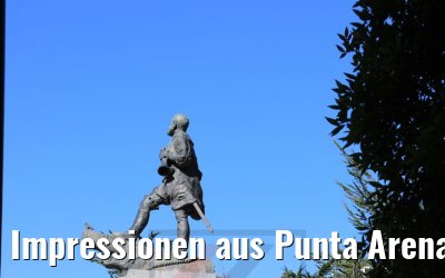 Impressionen aus Punta Arenas, Chile 07.02.2020