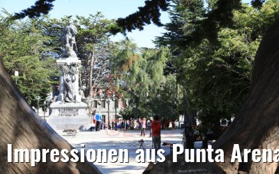 Impressionen aus Punta Arenas, Chile 07.02.2020