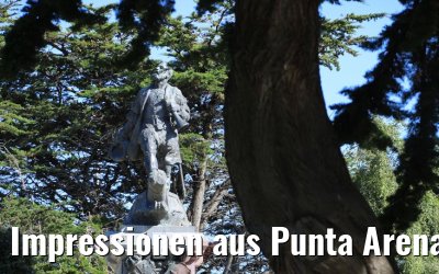 Impressionen aus Punta Arenas, Chile 07.02.2020